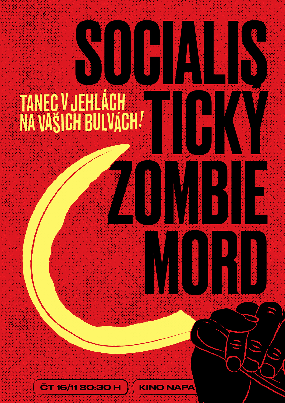 Socialistický Zombi Mord | Tanec v jehlách na vašich bulvách!
